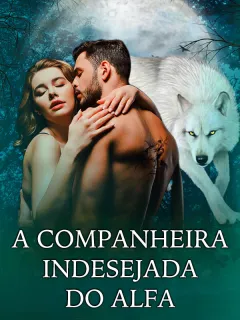 A Companheira Indesejada Do Alfa