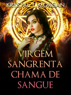 Virgem Sangrenta: Chama de Sangue
