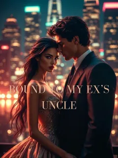 BOUND TO My EX'S UNCLE