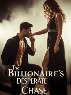 The Billionaire's Desperate Chase