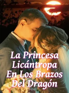 La Princesa Licántropa en los brazos del Dragón
