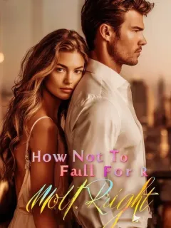 ​How Not To Fall For Mr. Right​