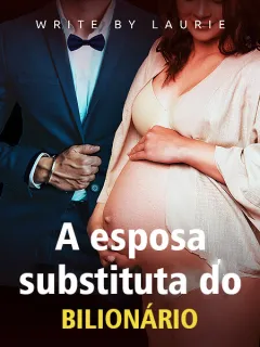 A esposa substituta do bilionário