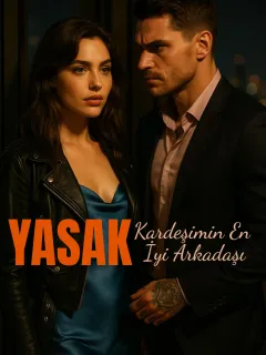 Yasak, Kardeşimin En İyi Arkadaşı