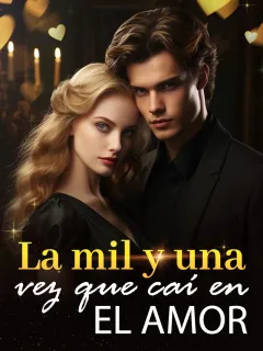 La mil y una vez que caí en el amor