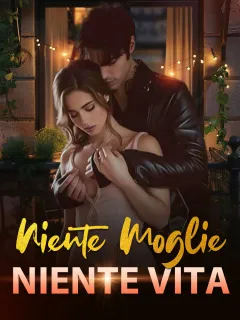 Niente Moglie, Niente Vita