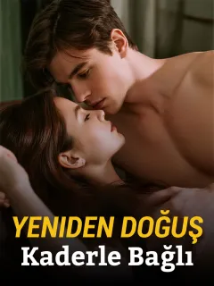 Yeniden Doğuş: Kaderle Bağlı