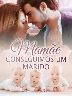 Mamãe, Conseguimos um Marido