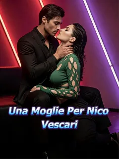 Una Moglie Per Nico Vescari