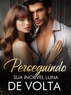 Perseguindo Sua Incrível Luna de Volta        