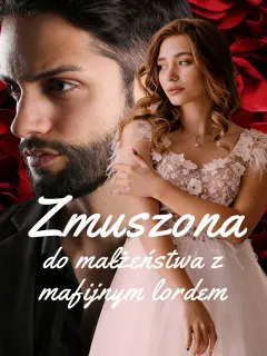 Zmuszona do małżeństwa z mafijnym lordem