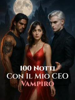 100 Notti Con Il Mio CEO Vampiro