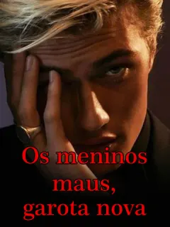 Os meninos maus, garota nova
