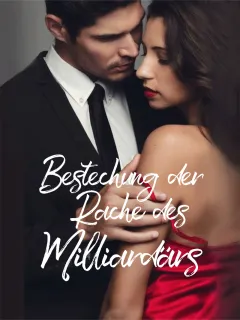Bestechung der Rache des Milliardärs