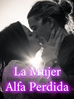 La Mujer Alfa Perdida
