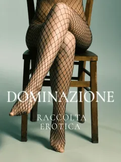 Dominazione (Raccolta Erotica)