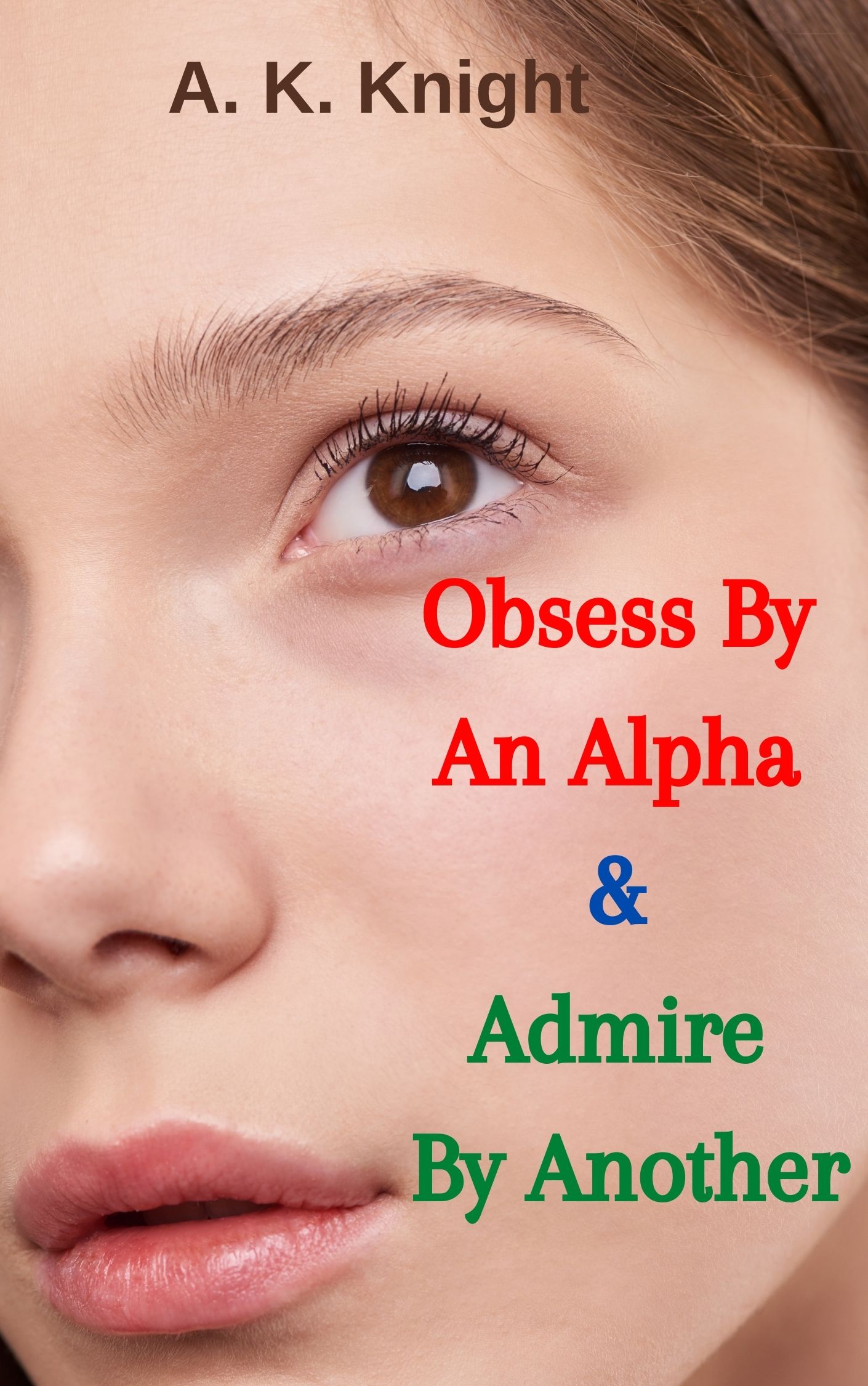 Obsess By An Alpha & Admire By Another