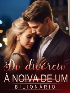 Do divórcio à noiva de um bilionário