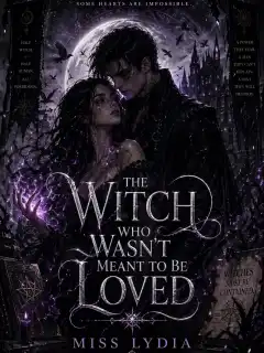 The Witch Who Wasn’t Meant to Be Loved