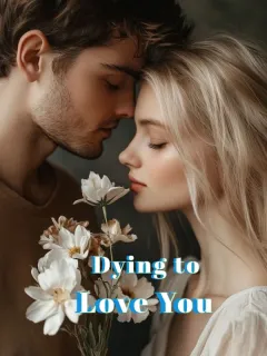 Dying to Love You