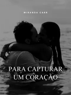 Para capturar um coração