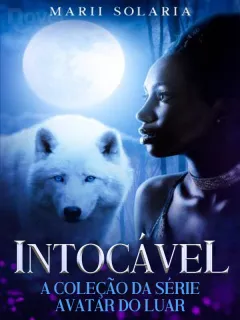 Intocável (Coleção da Série Avatar do Luar)
