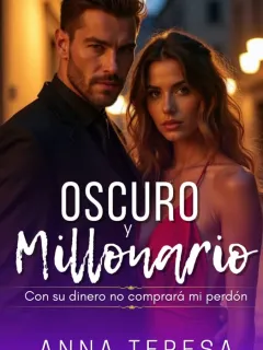 Oscuro y Millonario su Dinero no Comprara mi Perdón