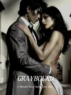 GRAYBOUND: A Morally Gray Mafia Love Story
