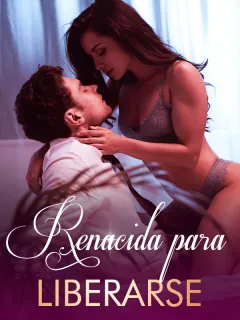 Renacida para Liberarse