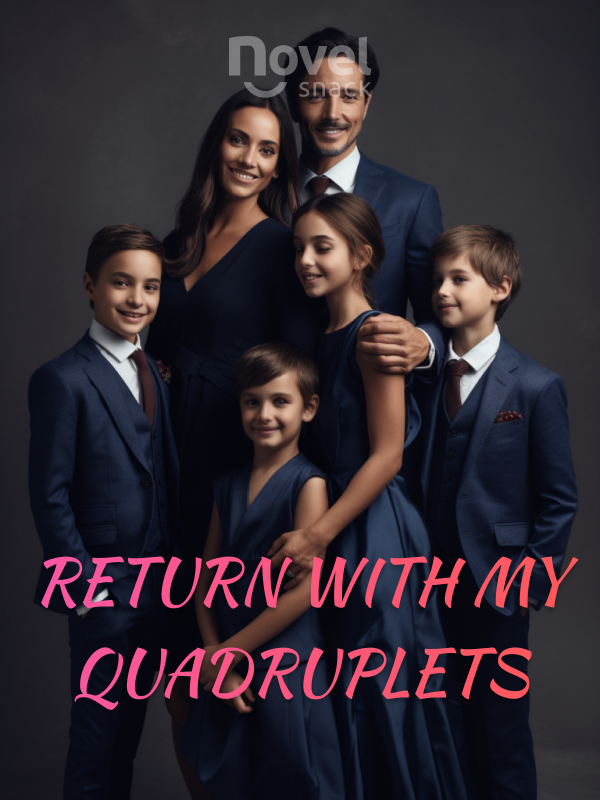 Return with My Quadruplets