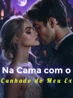 Na Cama com o Cunhado do Meu Ex