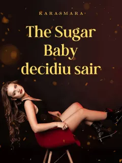 The Sugar Baby decidiu sair