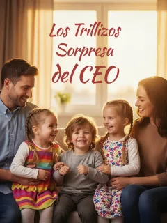 Los Trillizos Sorpresa del CEO