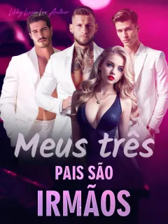 Meus três pais são irmãos