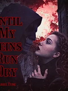 Until My Venis Run Dry