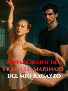 Innamorarsi del fratello marinaio del mio ragazzo