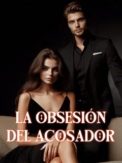 La obsesión del acosador