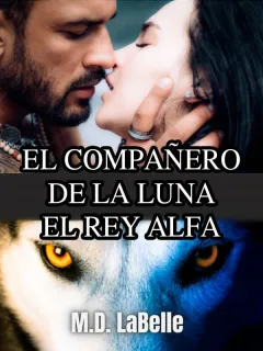 El compañero de la Luna: El rey alfa