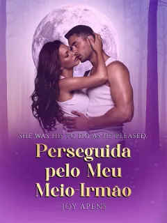 Perseguida pelo Meu Meio-Irmão