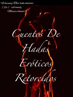 Cuentos de hadas eróticos retorcidos