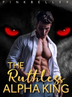 The Ruthless Alpha King