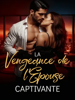 La Vengeance de l'Épouse Captivante