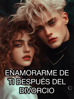Enamorarme de ti después del divorcio