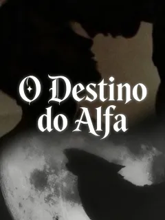 O Destino do Alfa