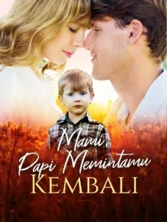 Mami, Papi Memintamu Kembali
