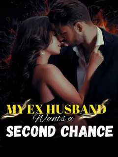 My Ex-Husband Wants a Second Chance
