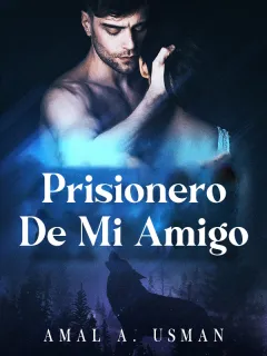 Prisionero de mi amigo