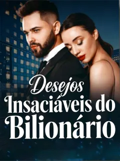 Desejos Insaciáveis do Bilionário