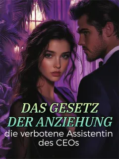 Das Gesetz der Anziehung: die verbotene Assistentin des CEOs
