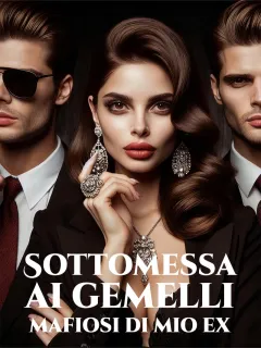 Sottomessa ai gemelli mafiosi di mio ex